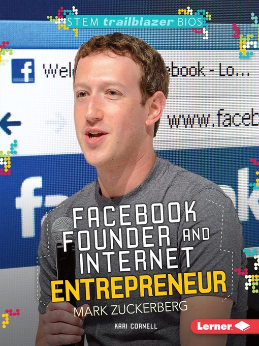 Title details for Facebook Founder and Internet Entrepreneur Mark Zuckerberg by Kari Cornell - Available